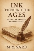 Ink Through the Ages: A Popular History of Literature (eBook, ePUB)