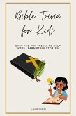 Bible Trivia for Kids: Easy and Fun Trivia to Help Kids Learn Bible Stories (The Ultimate Trivia Collection) (eBook, ePUB)