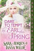 Dare to Tempt an Earl This Spring Dare to Tempt an Earl This Spring