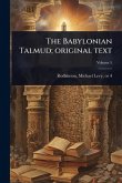 The Babylonian Talmud; original text