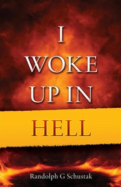 I woke up in HELL - Schustak, Randolph G