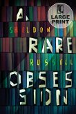 A Rare Obsession A Rare Obsession
