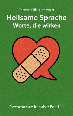 Heilsame Sprache - Worte die wirken Heilsame Sprache - Worte die wirken