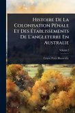 Histoire De La Colonisation PÃ(c)nale Et Des Ã‰tablissements De L'angleterre En Australie