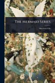 The Mermaid Series The Mermaid Series