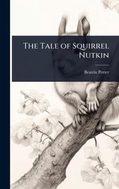 The Tale of Squirrel Nutkin - Potter, Beatrix
