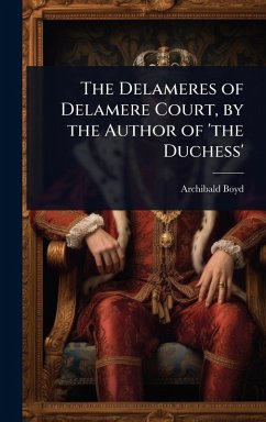 Cover The Delameres of Delamere Court, by the Author of 'the Duchess'