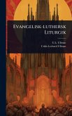 Evangelisk-luthersk Liturgik Evangelisk-luthersk Liturgik