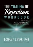 The Trauma of Rejection Workbook