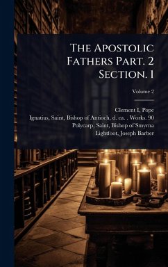 The Apostolic Fathers Part. 2 Section. 1 - Pope Clement I