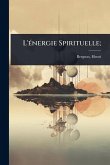 L'Ã(c)nergie Spirituelle; L'Ã(c)nergie Spirituelle;