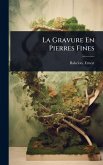 La Gravure En Pierres Fines