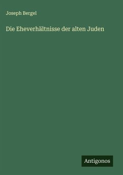 Cover Die Eheverhältnisse der alten Juden