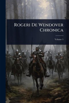 Cover Rogeri De Wendover Chronica