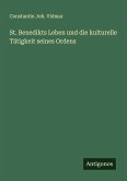 St. Benedikts Leben und die kulturelle Tätigkeit seines Ordens