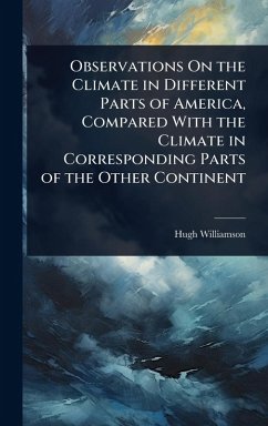 Cover Observations On the Climate in Different Parts of America, Compared With the Climate in Corresponding Parts of the Other Continent