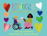 Kindness Lives Inside All of Us Kindness Lives Inside All of Us
