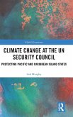 Climate Change at the UN Security Council Climate Change at the UN Security Council