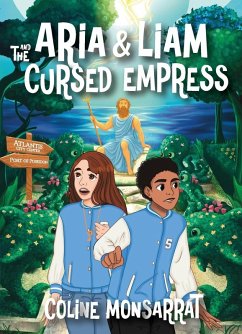 Aria & Liam and The Cursed Empress - Monsarrat, Coline