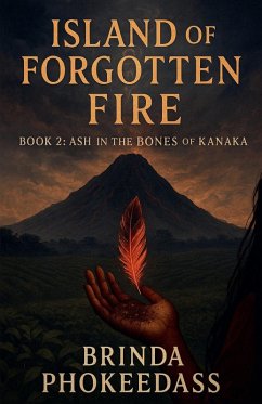 Ash in the Bones of Kanaka - Phokeerdass, Brinda