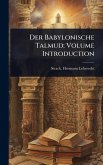 Der Babylonische Talmud; Volume Introduction Der Babylonische Talmud; Volume Introduction