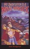 My Babysitter Is a Movie Monster My Babysitter Is a Movie Monster