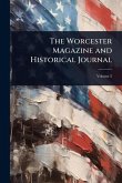 The Worcester Magazine and Historical Journal