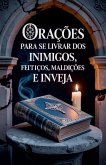 Orações Para se Livrar dos Inimigos, Feitiços, Maldições e Inveja