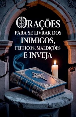 Cover Orações Para se Livrar dos Inimigos, Feitiços, Maldições e Inveja