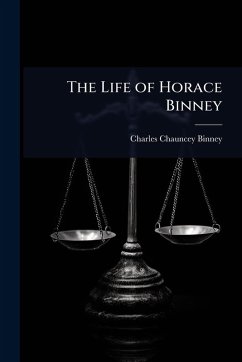 Cover The Life of Horace Binney