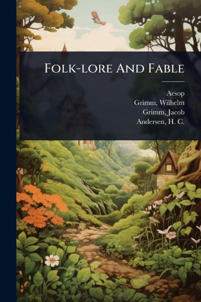 Folk-lore And Fable