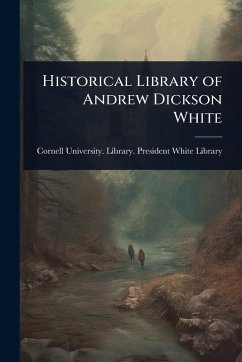 Historical Library of Andrew Dickson White
