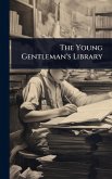 The Young Gentleman's Library The Young Gentleman's Library