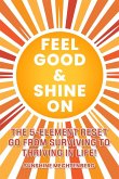 FEEL GOOD & SHINE ON FEEL GOOD & SHINE ON