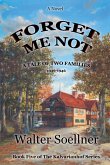 Forget Me Not, A Tale of Two Families 1936-1946 Forget Me Not, A Tale of Two Families 1936-1946