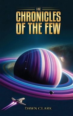The Chronicles Of The Few - Clark, Dawn