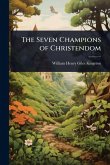 The Seven Champions of Christendom The Seven Champions of Christendom