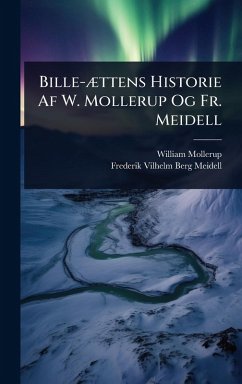 Cover Bille-Ã]ttens Historie Af W. Mollerup Og Fr. Meidell