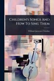 Children's Songs And How To Sing Them