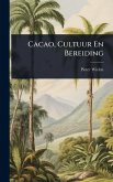Cacao, Cultuur En Bereiding Cacao, Cultuur En Bereiding