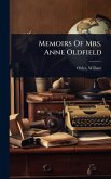 Memoirs Of Mrs. Anne Oldfield Memoirs Of Mrs. Anne Oldfield
