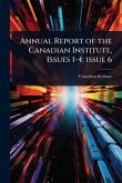 Annual Report of the Canadian Institute, Issues 1-4; issue 6