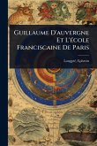 Guillaume D'auvergne Et L'Ã(c)cole Franciscaine De Paris Guillaume D'auvergne Et L'Ã(c)cole Franciscaine De Paris