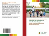 A atuação do professor no ciclo de alfabetização A atuação do professor no ciclo de alfabetização