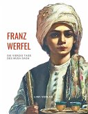 Franz Werfel: Die vierzig Tage des Musa Dagh. Vollständige Neuausgabe. Franz Werfel: Die vierzig Tage des Musa Dagh. Vollständige Neuausgabe.