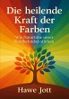 Die heilende Kraft der Farben - Bild 1