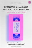 Aesthetic Amalgams and Political Pursuits Aesthetic Amalgams and Political Pursuits