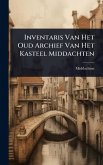 Inventaris Van Het Oud Archief Van Het Kasteel Middachten Inventaris Van Het Oud Archief Van Het Kasteel Middachten