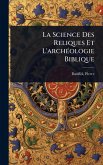 La Science Des Reliques Et L'archÃ(c)ologie Biblique La Science Des Reliques Et L'archÃ(c)ologie Biblique