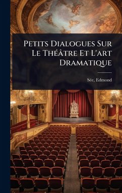 Cover Petits Dialogues Sur Le ThÃ(c)âtre Et L'art Dramatique